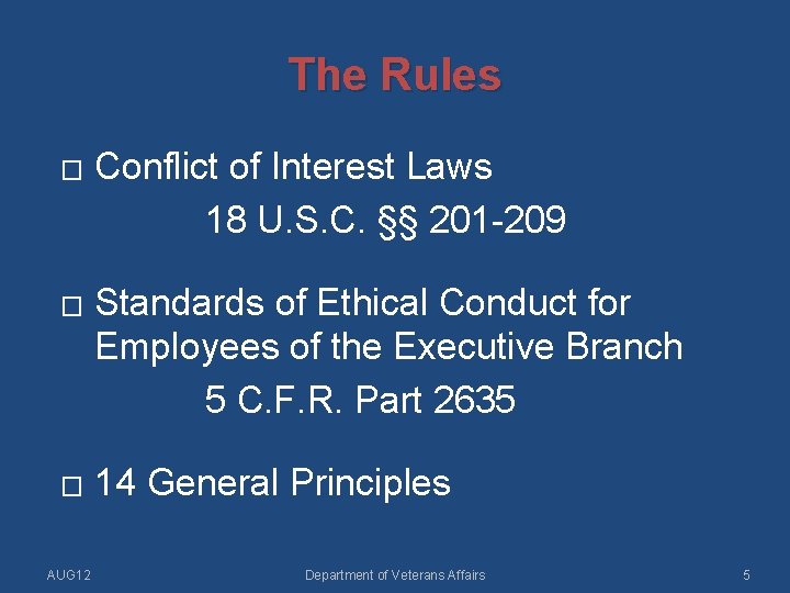 The Rules � � � AUG 12 Conflict of Interest Laws 18 U. S.