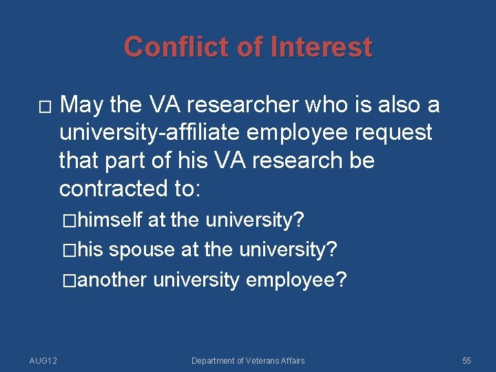 Conflict of Interest � May the VA researcher who is also a university-affiliate employee
