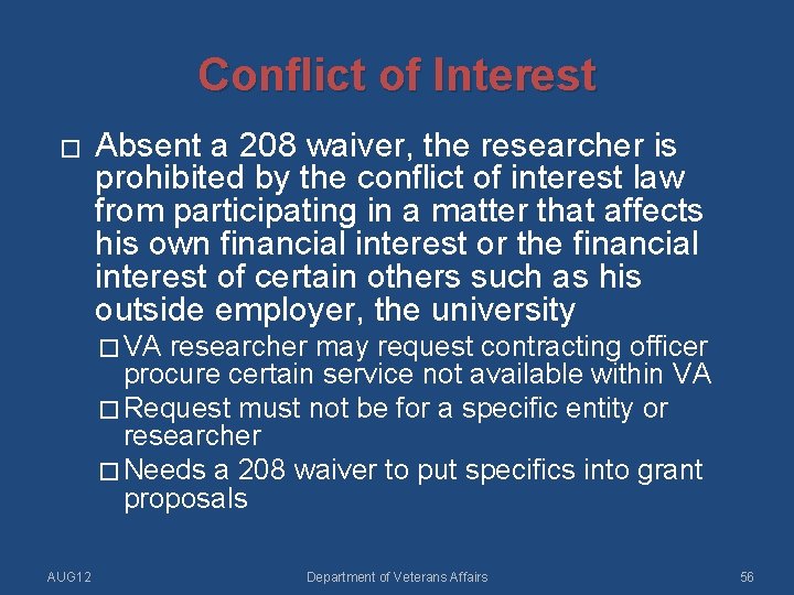 Conflict of Interest � Absent a 208 waiver, the researcher is prohibited by the