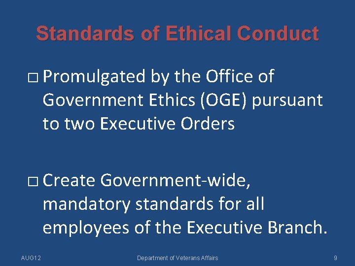 Standards of Ethical Conduct � Promulgated by the Office of Government Ethics (OGE) pursuant