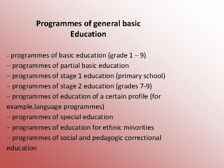 Programmes of general basic Education – programmes of basic education (grade 1 – 9)