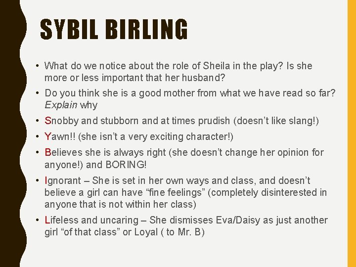 SYBIL BIRLING • What do we notice about the role of Sheila in the