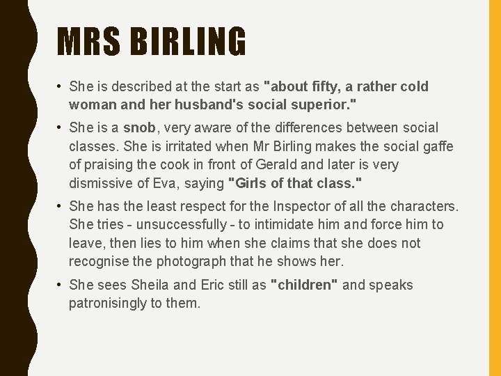MRS BIRLING • She is described at the start as "about fifty, a rather