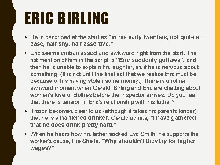 ERIC BIRLING • He is described at the start as "in his early twenties,