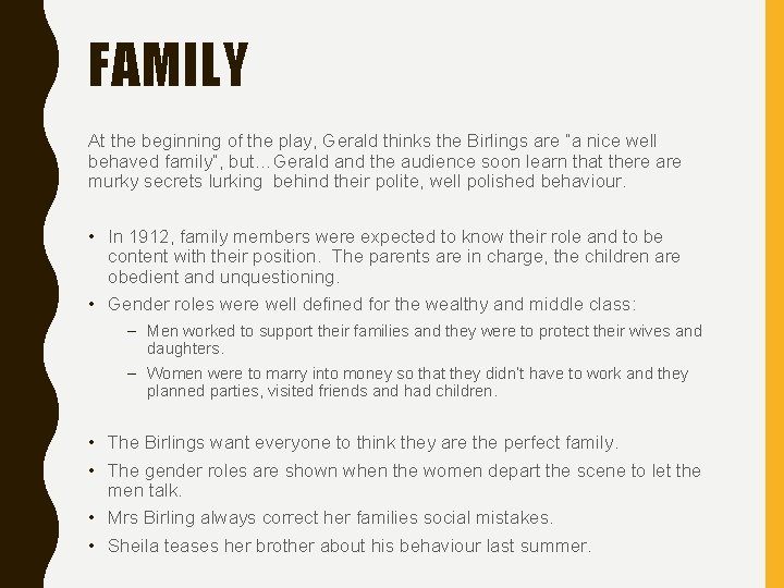 FAMILY At the beginning of the play, Gerald thinks the Birlings are “a nice