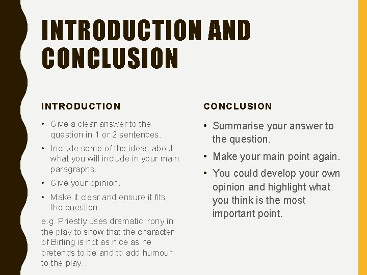 INTRODUCTION AND CONCLUSION INTRODUCTION CONCLUSION • Give a clear answer to the question in