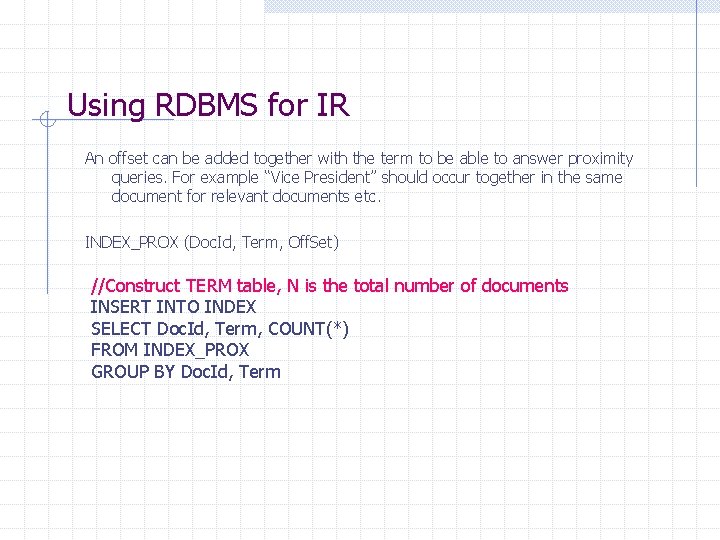 Using RDBMS for IR An offset can be added together with the term to Using RDBMS for IR An offset can be added together with the term to