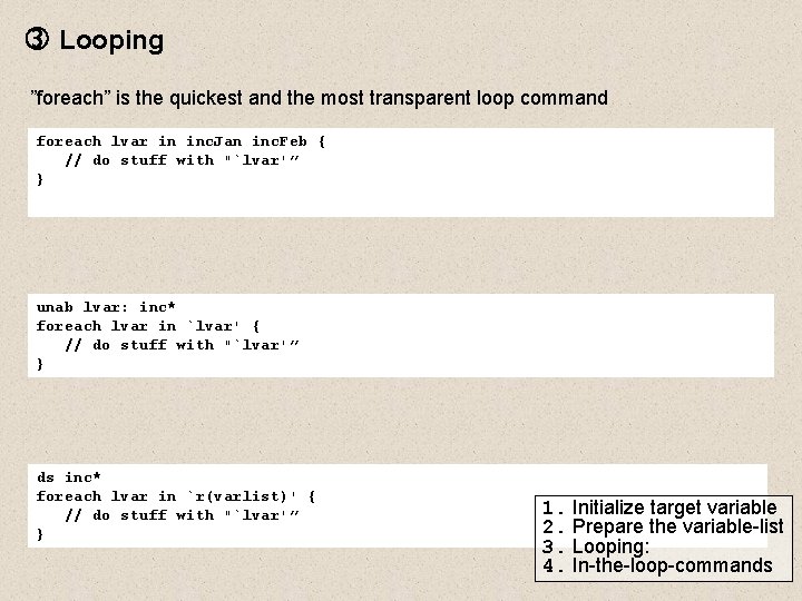 Looping ”foreach” is the quickest and the most transparent loop command foreach lvar Looping ”foreach” is the quickest and the most transparent loop command foreach lvar