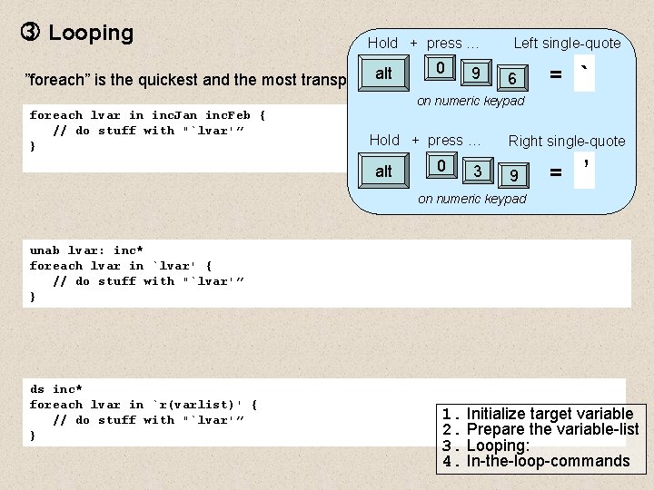 Looping Hold + press … Left single-quote 0 9 altloop command 6 ”foreach” Looping Hold + press … Left single-quote 0 9 altloop command 6 ”foreach”