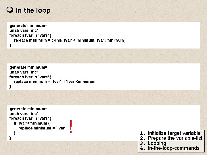 In the loop generate minimum=. unab vars: inc* foreach lvar in `vars' { In the loop generate minimum=. unab vars: inc* foreach lvar in `vars' {