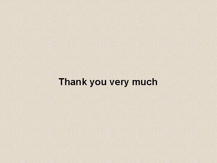 Thank you very much Thank you very much