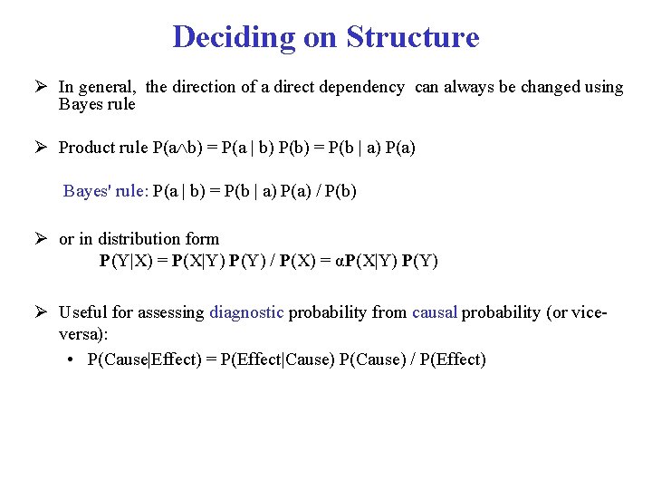 Deciding on Structure Ø In general, the direction of a direct dependency can always