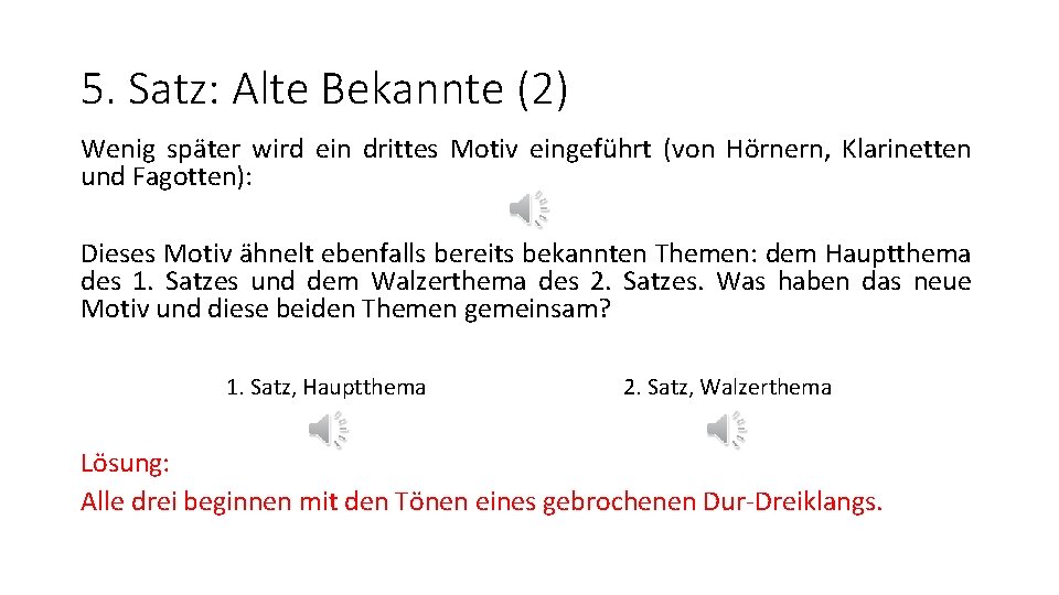 5. Satz: Alte Bekannte (2) Wenig später wird ein drittes Motiv eingeführt (von Hörnern,