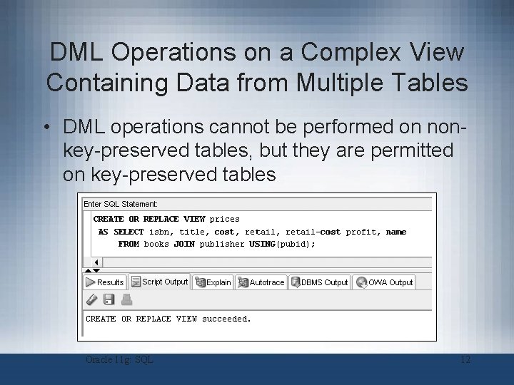 DML Operations on a Complex View Containing Data from Multiple Tables • DML operations