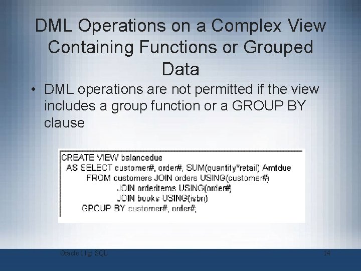 DML Operations on a Complex View Containing Functions or Grouped Data • DML operations
