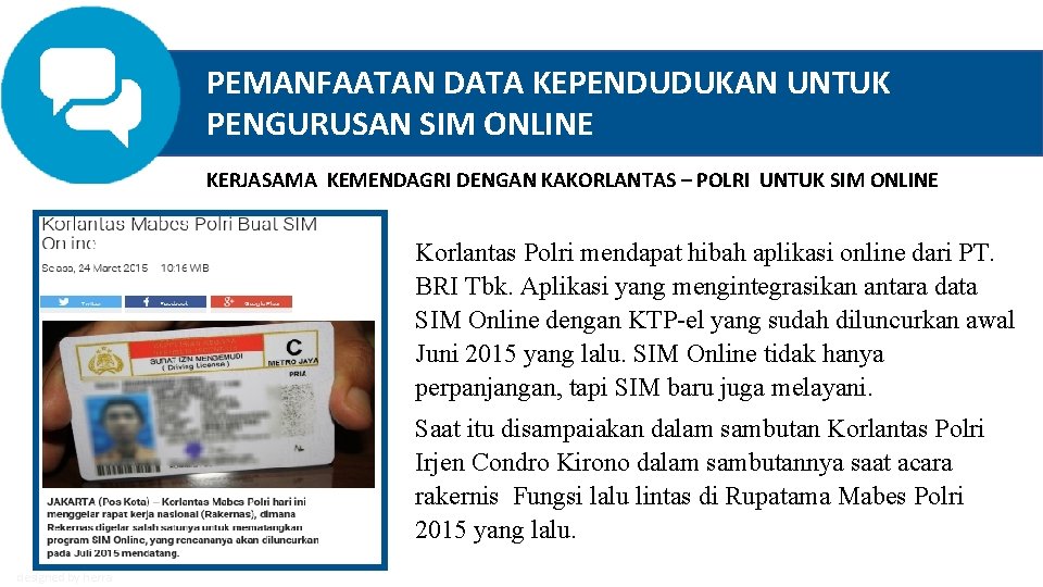 PEMANFAATAN DATA KEPENDUDUKAN UNTUK PENGURUSAN SIM ONLINE KERJASAMA KEMENDAGRI DENGAN KAKORLANTAS – POLRI UNTUK
