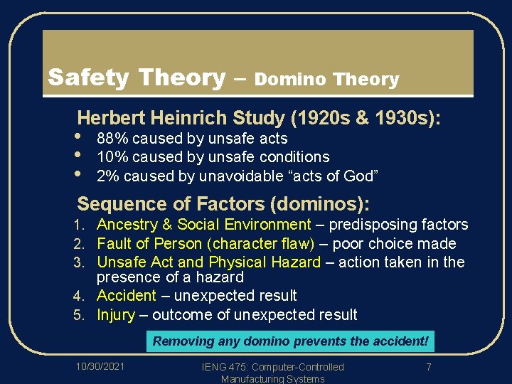 Safety Theory – l l Domino Theory Herbert Heinrich Study (1920 s & 1930