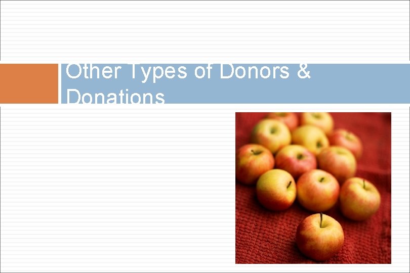 Other Types of Donors & Donations 