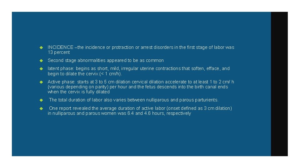  INCIDENCE –the incidence or protraction or arrest disorders in the first stage of