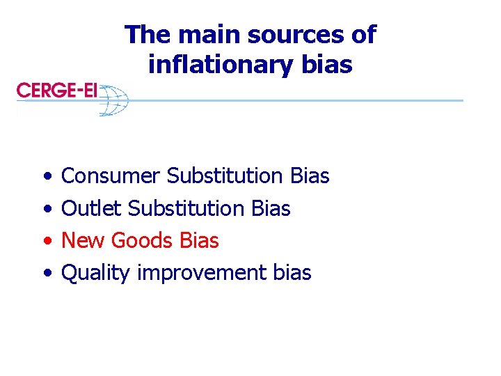 The main sources of inflationary bias • • Consumer Substitution Bias Outlet Substitution Bias
