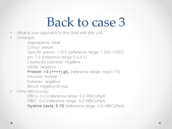  • • • Back to case 3 What is your approach to this