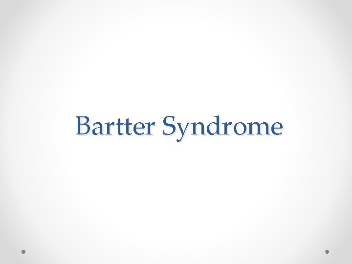 Bartter Syndrome 