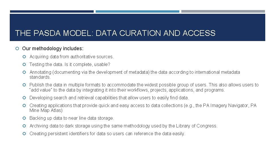 THE PASDA MODEL: DATA CURATION AND ACCESS Our methodology includes: Acquiring data from authoritative