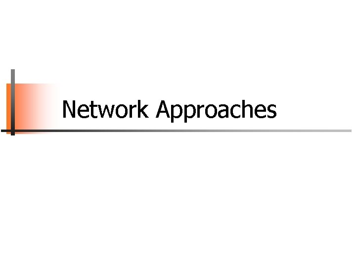 Network Approaches 