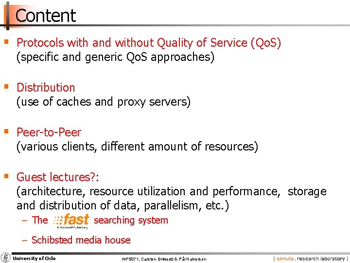 Content § Protocols with and without Quality of Service (Qo. S) (specific and generic