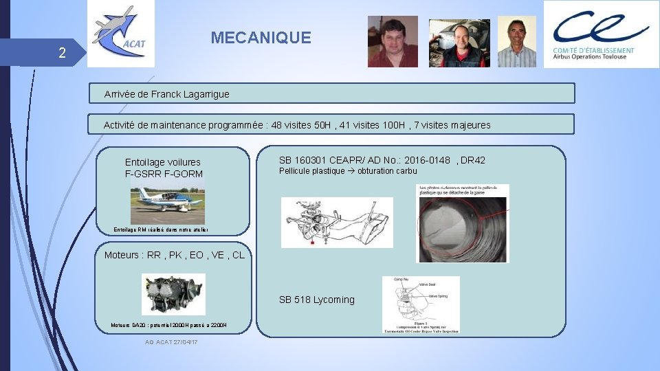 MECANIQUE 2 Arrivée de Franck Lagarrigue Activité de maintenance programmée : 48 visites 50
