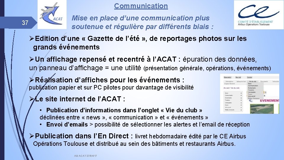 Communication 37 Mise en place d’une communication plus soutenue et régulière par différents biais