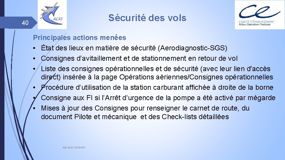 Sécurité des vols 40 Principales actions menées • État des lieux en matière de