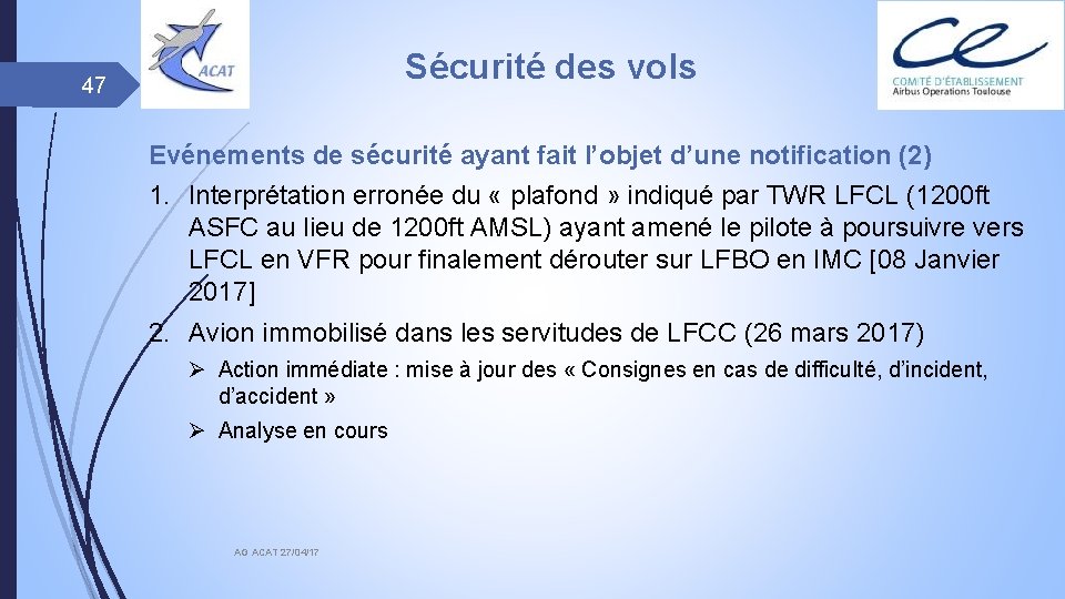 Sécurité des vols 47 Evénements de sécurité ayant fait l’objet d’une notification (2) 1.
