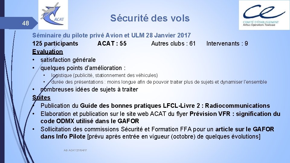 Sécurité des vols 48 Séminaire du pilote privé Avion et ULM 28 Janvier 2017