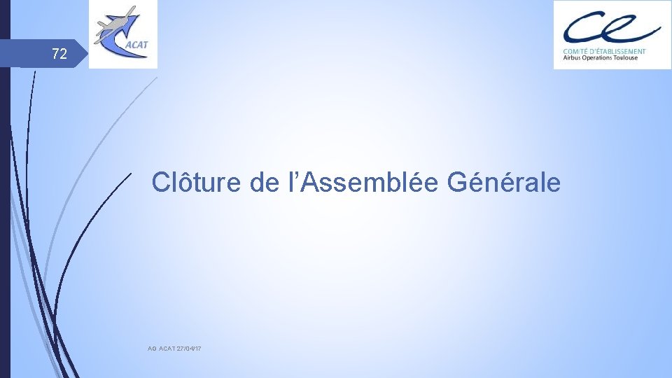 72 Clôture de l’Assemblée Générale AG ACAT 27/04/17 