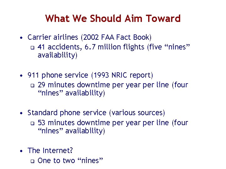 What We Should Aim Toward • Carrier airlines (2002 FAA Fact Book) q 41