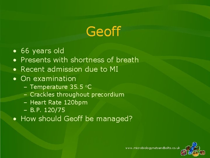 Geoff • • 66 years old Presents with shortness of breath Recent admission due