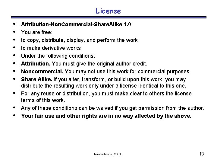 License • • • Attribution-Non. Commercial-Share. Alike 1. 0 You are free: to copy,