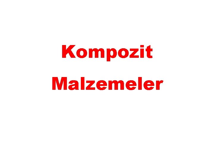 Kompozit Malzemeler 