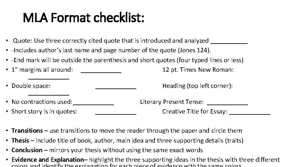 MLA Format checklist: Quote: Use three correctly cited quote that is introduced analyzed ______