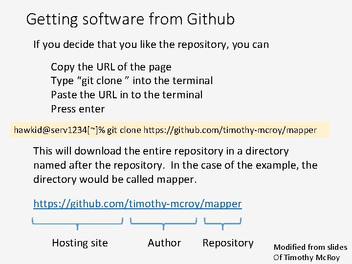Getting software from Github If you decide that you like the repository, you can