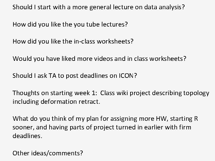 Should I start with a more general lecture on data analysis? How did you