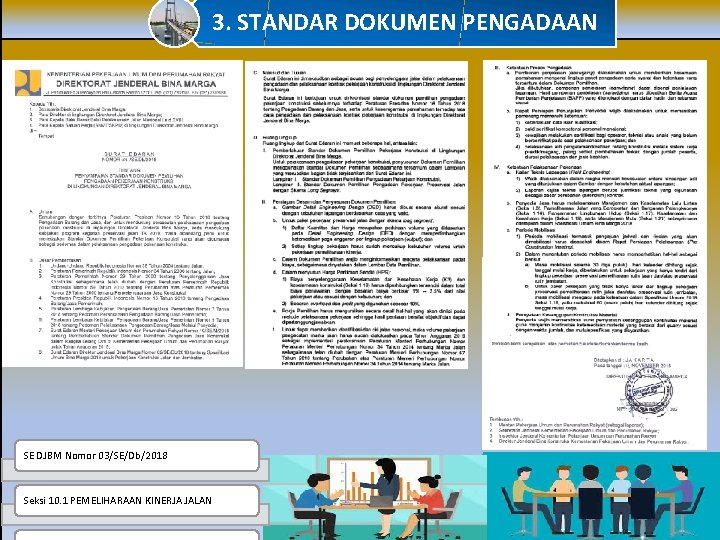 3. STANDAR DOKUMEN PENGADAAN SE DJBM Nomor 03/SE/Db/2018 Seksi 10. 1 PEMELIHARAAN KINERJA JALAN