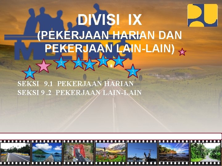 DIVISI IX (PEKERJAAN HARIAN DAN PEKERJAAN LAIN-LAIN) 3 4 5 6 1 7 2