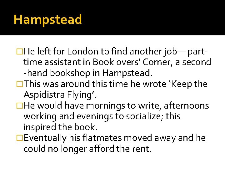 Hampstead �He left for London to find another job— part- time assistant in Booklovers'