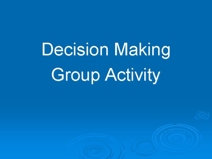 Decision Making Group Activity 