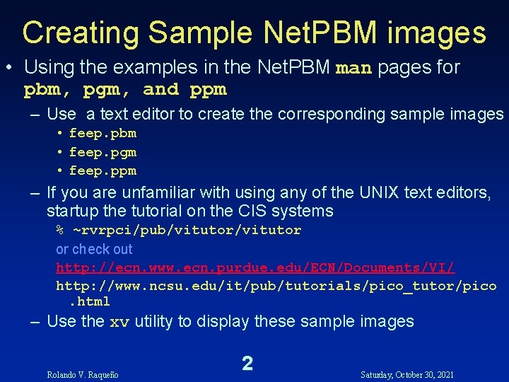 Creating Sample Net. PBM images • Using the examples in the Net. PBM man