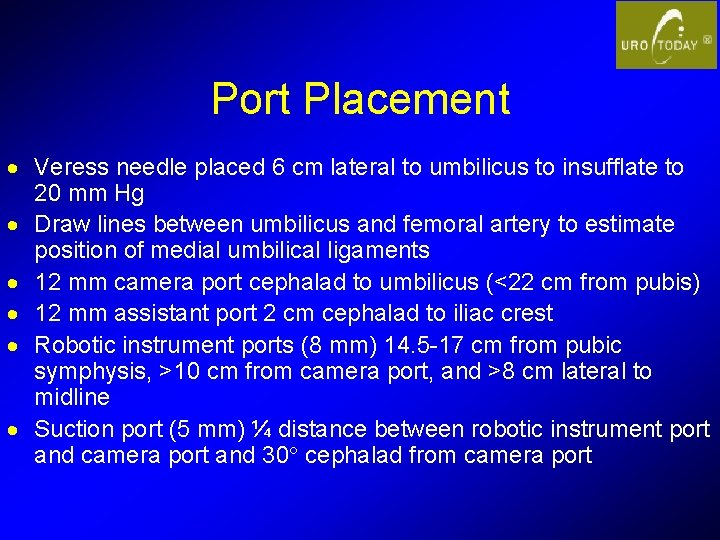 Port Placement · Veress needle placed 6 cm lateral to umbilicus to insufflate to