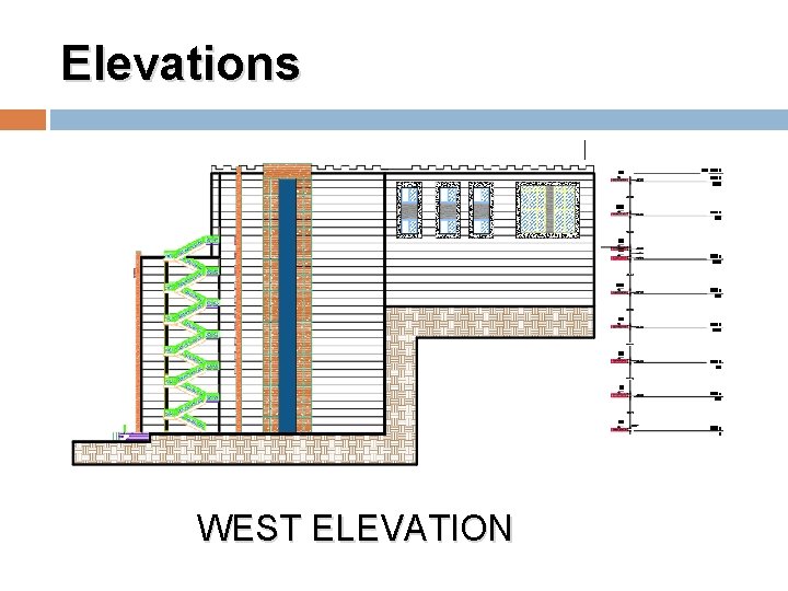 Elevations WEST ELEVATION 