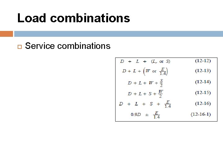 Load combinations Service combinations 
